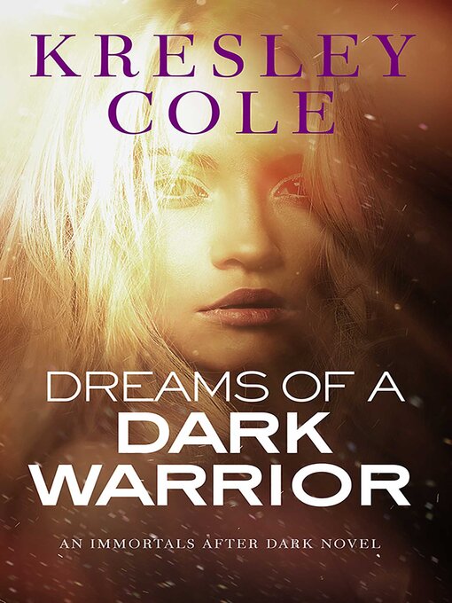 Title details for Dreams of a Dark Warrior by Kresley Cole - Wait list